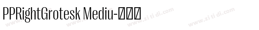 PPRightGrotesk Mediu字体转换